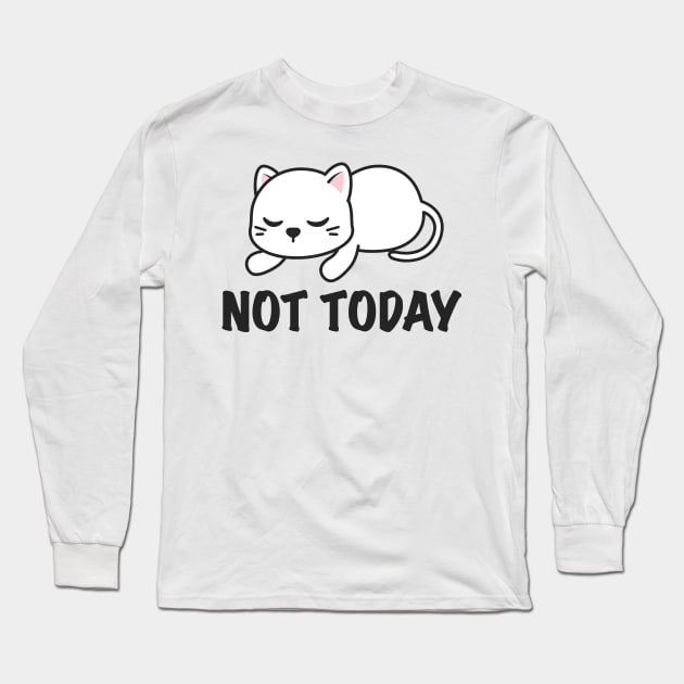 Not Today Cat Lazy Long Sleeve T-Shirt by FFAFFF